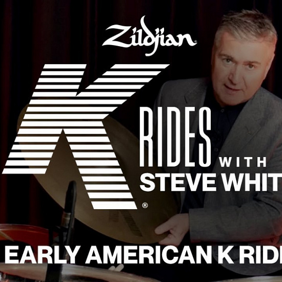 Обзор Zildjian K Family Rides вместе со Стивом Уайтом